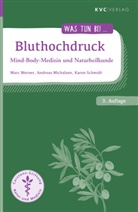 Andreas Michalsen, Karen Schmidt, Marc Werner - Bluthochdruck