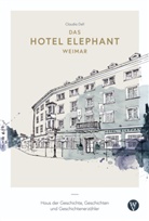 Claudia Dell - Das Hotel Elephant Weimar
