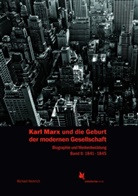 Michael Heinrich - Karl Marx und die Geburt der modernen Gesellschaft