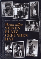 Elfriede Verhounig - Wenn alles seinen Platz gefunden hat