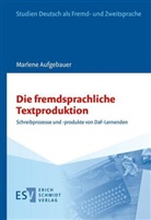 Marlene Aufgebauer - Die fremdsprachliche Textproduktion