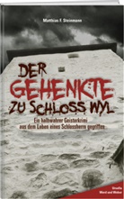 Matthias F. Steinmann - Der Gehenkte zu Schloss Wyl