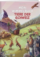 Celine Geser - Mein Wimmelbuch Tiere der Schweiz