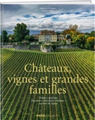 Markus Gisler, Andreas ZGraggen, Andreas Z'Graggen - Châteaux, vignes et grandes familles