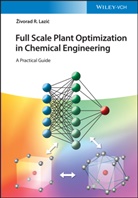 Zivorad Lazic, Zivorad R. Lazic - Full Scale Plant Optimization in Chemical Engineering