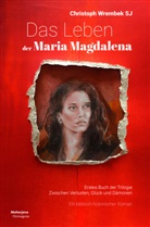 Christoph Wrembek - Das Leben der Maria Magdalena