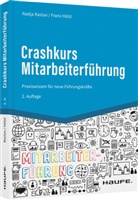 Franz Hölzl, Nadja Raslan - Crashkurs Mitarbeiterführung