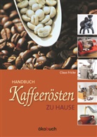 Claus Fricke - Kaffeerösten zu Hause