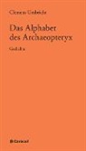 Clemens Umbricht - Das Alphabet des Archaeopteryx
