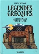 Gustav Schwab, Michael Siebler - Légendes grecques. Les légendes de Troie & Ulysse