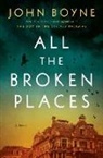 John Boyne - All the Broken Places