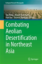 Yasunori Kurosaki, Atsushi Tsunekawa, Tao Wang, Xian Xue, Xian Xue et al - Combating Aeolian Desertification in Northeast Asia