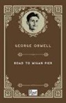 George Orwell - The Road to Wigan Pier