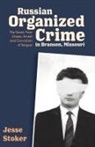 Jesse Stoker - Russian Organized Crime in Branson, Missouri