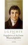 J. G. Fichte: Foundation of the Entire Wissenschaftslehre and