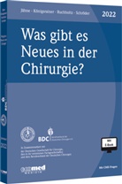 Joachim Jähne, Alfred Königsrainer, Steffen Ruchholtz, Wolfgang Schröder - Was gibt es Neues in der Chirurgie? Jahresband 2022, m. 1 Buch, m. 1 Online-Zugang