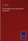 K E Schneider, K. E. Schneider - Das Musikalische Lied in geschichtlicher Entwickelung