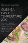 Danielle Vaccari - CUISINE A BASSE TEMPERATURE 2022