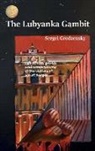Sergei Grodzensky - The Lubyanka Gambit