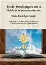 Charles-Eric de Saint Germain - Études théologiques sur la Bible et le protestantisme