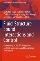 Marianna Braza, Yannick Hoarau, Lixi Huang, Anthony D. Lucey, Georgios E. Stavroulakis, Yu Zhou... - Fluid-Structure-Sound Interactions and Control