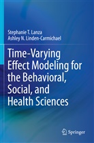 Stephanie T Lanza, Stephanie T. Lanza, Ashley N Linden-Carmichael, Ashley N. Linden-Carmichael - Time-Varying Effect Modeling for the Behavioral, Social, and Health Sciences