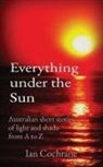 Ian James Cochrane - Everything under the Sun