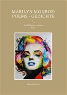 Marilyn Monroe - Marilyn Monroe: Poems - Gedichte