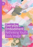 Julia Coffey - Everyday Embodiment
