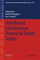 Manfredi Maggiore, Ashton Roza, Luca Scardovi - Distributed Coordination Theory for Robot Teams