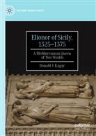Donald J Kagay, Donald J. Kagay - Elionor of Sicily, 1325-1375