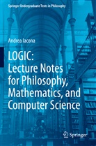 Andrea Iacona - LOGIC: Lecture Notes for Philosophy, Mathematics, and Computer Science