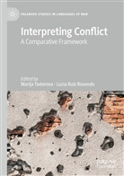 Ruiz Rosendo, Lucía Ruiz Rosendo, Marija Todorova - Interpreting Conflict