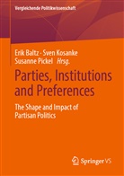 Erik Baltz, Sven Kosanke, Susanne Pickel - Parties, Institutions and Preferences