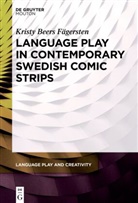 Kristy Beers Fägersten - Language Play in Contemporary Swedish Comic Strips