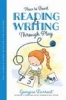 Georgina Durrant, Christopher Barnes - How to Boost Reading and Writing Through Play