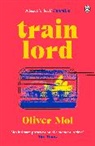 Oliver Mol, Mol Oliver - Train Lord