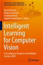Jagdish Chand Bansal, Sandeep Kumar, Sandeep Kumar et al, Mukesh Saraswat, Harish Sharma - Intelligent Learning for Computer Vision