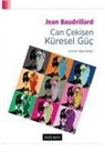 Jean Baudrillard - Can Cekisen Küresel Güc
