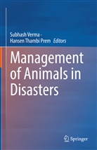 Hansen Thambi Prem, Thambi Prem, Subhash Verma - Management of Animals in Disasters