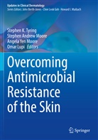 Stephen Andrew Moore, Omar Lupi, Angela Yen Moore, Stephen Andrew Moore, Stephen K. Tyring, Angela Yen Moore et al - Overcoming Antimicrobial Resistance of the Skin
