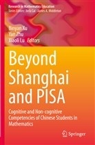 Xiaoli Lu, Binyan Xu, Yan Zhu - Beyond Shanghai and PISA