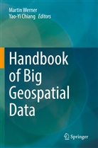 Chiang, Yao-Yi Chiang, Martin Werner - Handbook of Big Geospatial Data