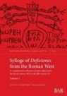 Celia Sánchez Natalías - Sylloge of Defixiones from the Roman West. Volume I