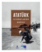 Tuna Yilmaz - Atatürk Fotograflarinin Hikayesi Ciltli