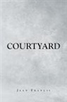 Jean Francis - Courtyard