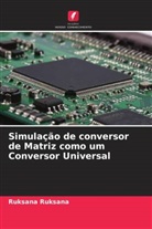 Ruksana Ruksana - Simulação de conversor de Matriz como um Conversor Universal