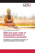 Gustavo Nicolás Sande Coppola - SER (Un gran viaje al Autoconocimiento y crecimiento personal)