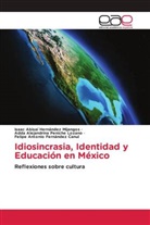 Felipe Antonio Fernández Canul, Isaac Abisaí Hernández Mijangos, Adda Alejandrina Peniche Lozano - Idiosincrasia, Identidad y Educación en México