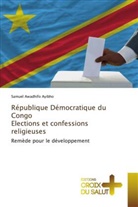 Samuel Awadhifo Ayibho - République Démocratique du Congo Elections et confessions religieuses